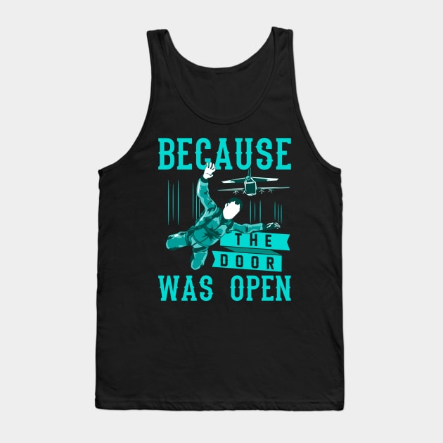 Funny Skydiving... Why? Because The Door Was Open Tank Top by theperfectpresents